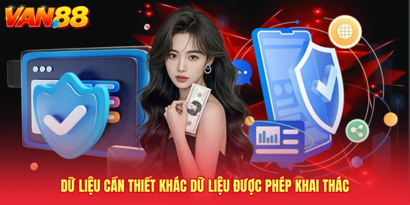 Dữ liệu cần thiết khác dữ liệu được phép khai thác