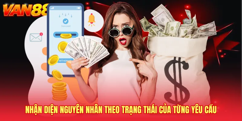 Nhận diện nguyên nhân theo trạng thái của từng yêu cầu